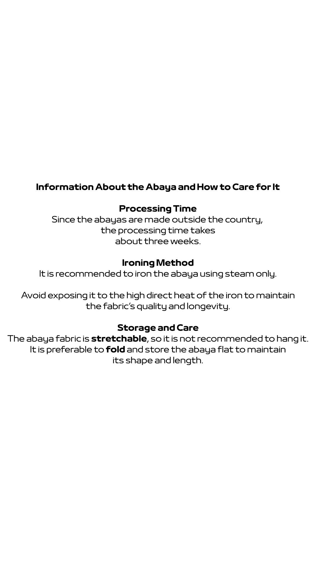 تعليمات لسبب تصنيع العبايه في خارج الدوله مده التنفيذ تكون اسبوعين العبايه تنكوي فقط بالبخار ( عشان تعيش العبايه لا تعرضونها لي حرا